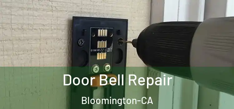 Door Bell Repair Bloomington-CA