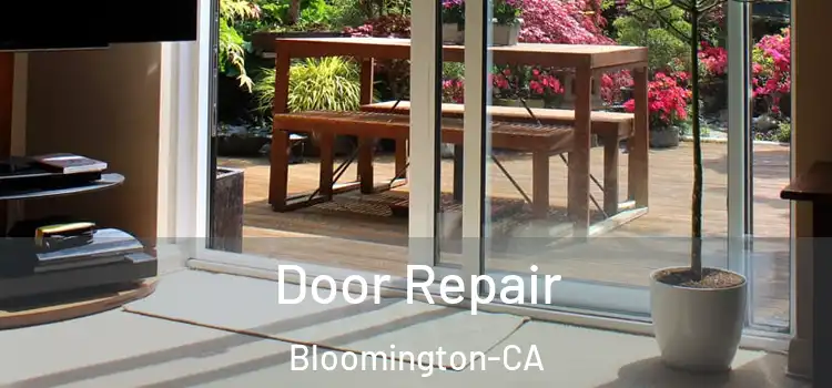 Door Repair Bloomington-CA