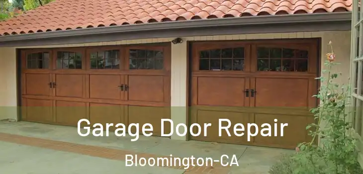  Garage Door Repair Bloomington-CA