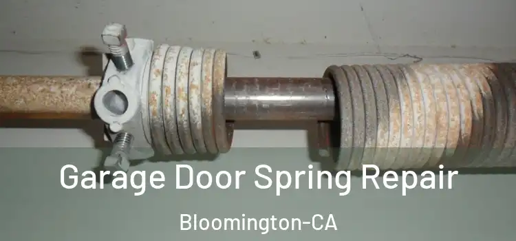 Garage Door Spring Repair Bloomington-CA