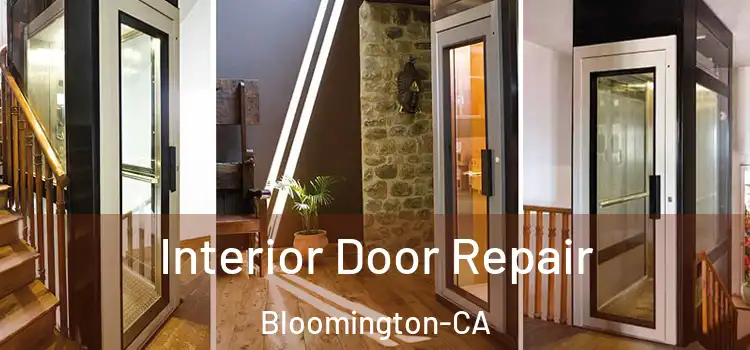  Interior Door Repair Bloomington-CA