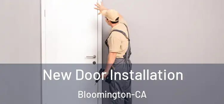  New Door Installation Bloomington-CA